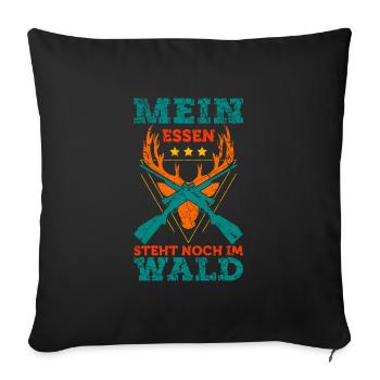 Jäger Jagd Spruch Mein Essen im Wald Rotwild - Sofakissenbezug 45 x 45 cm - Schwarz - Vorne