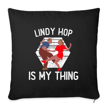 Lindy Hop | Swing | Swing music | Gift idea - Sofa pillowcase 17,3'' x 17,3'' (45 x 45 cm) - black - Front