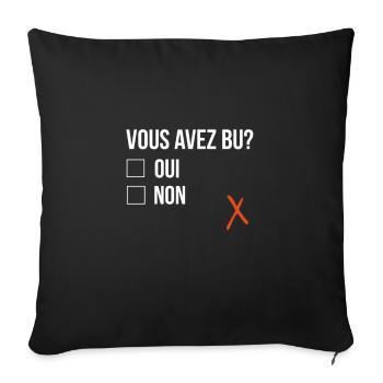 Vous avez bu? Oui Non - Housse de coussin décorative 45 x 45 cm - noir - Devant
