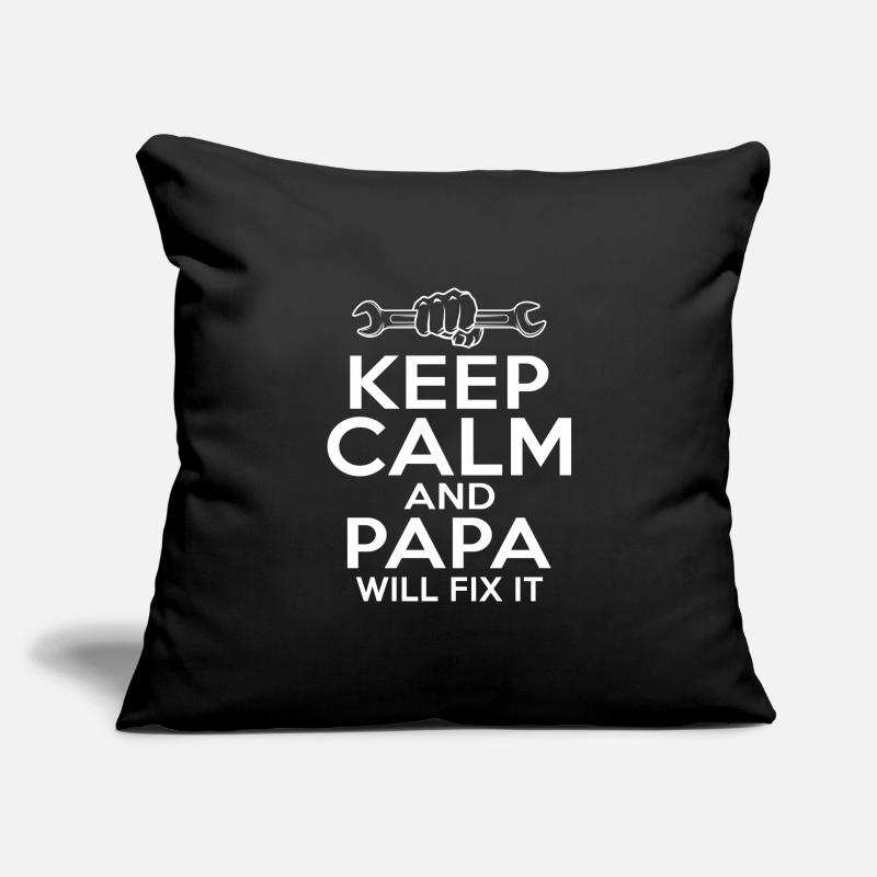 Keep Calm and Papa Will Fix It Sofakissenbezug 45 x 45 cm