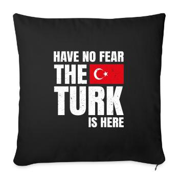 Türke Türkin Have No Fear The Turk Is Here - Sofa pillowcase 17,3'' x 17,3'' (45 x 45 cm) - black - Front