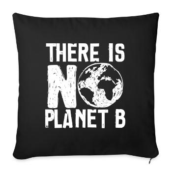 No Planet B Climate Change Warming - Sofa pillowcase 17,3'' x 17,3'' (45 x 45 cm) - black - Front