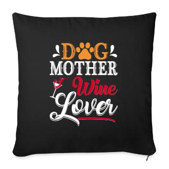 Maman de chien Amoureuse du vin Sagesse - Housse de coussin décorative 45 x 45 cm - noir - Devant