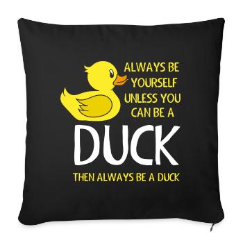 Sois toi-même à moins que tu sois un canard - Housse de coussin décorative 45 x 45 cm - noir - Devant
