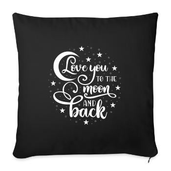 Love - To the Moon and Back - dark - Sofa pillowcase 17,3'' x 17,3'' (45 x 45 cm) - black - Front
