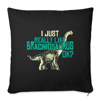 I Just Like Dinosaurs - Sofa pillowcase 17,3'' x 17,3'' (45 x 45 cm) - black - Front