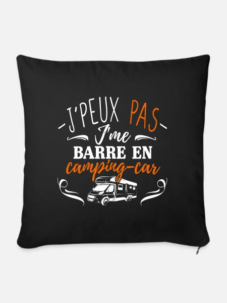 J'peux pas j'me barre en camping car - Housse de coussin décorative 45 x 45 cm - noir