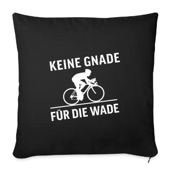 keine gnade für die wade rennrad radfahrer - Sofakissenbezug 45 x 45 cm - Schwarz - Vorne