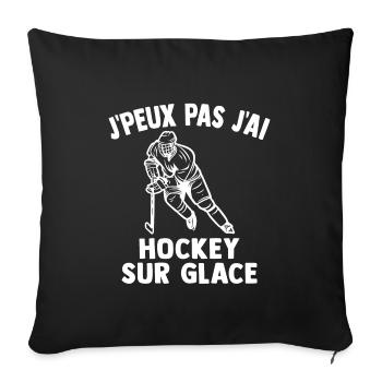 j'peux pas j'ai hockey sur glace - Housse de coussin décorative 45 x 45 cm - noir - Devant