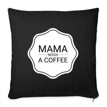 Mama Needs A Coffee Mom Life Mommy - Sofa pillowcase 17,3'' x 17,3'' (45 x 45 cm) - black - Front