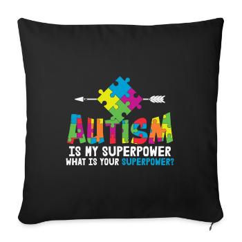 L’autisme est ma superpuissance sensibilisation à l’autisme - Housse de coussin décorative 45 x 45 cm - noir - Devant