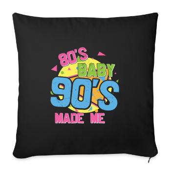 80s bébé 90s m’a fait j’aime les années 80 90s - Housse de coussin décorative 45 x 45 cm - noir - Devant