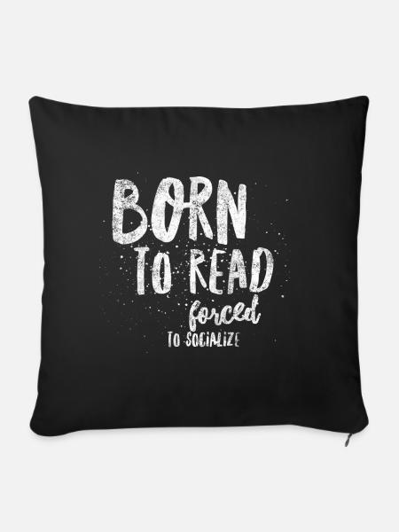 Born to read forced to socialize - Housse de coussin décorative 45 x 45 cm - noir