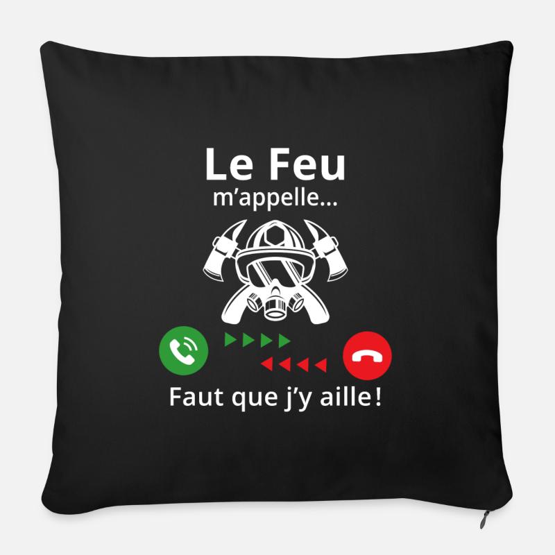 le feu m'appelle faut que j'y aille cadeau pompier - Housse de coussin décorative 45 x 45 cm - noir