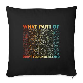 Quelle partie de ne comprenez-vous pas - Housse de coussin décorative 45 x 45 cm - noir - Devant