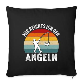 mir reichts ich geh angeln - Sofakissenbezug 45 x 45 cm - Schwarz - Vorne