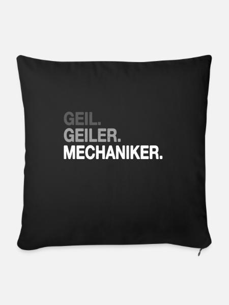 Geil Geiler Mechaniker - Sofakissenbezug 45 x 45 cm - Schwarz
