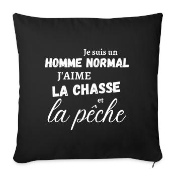 Homme cadeau humour chasse peche pecheur - Housse de coussin décorative 45 x 45 cm - noir - Devant