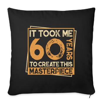 60 birthday 60 years birthday saying gift - Sofa pillowcase 17,3'' x 17,3'' (45 x 45 cm) - black - Front