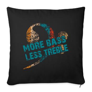 More bass less treble - Sofa pillowcase 17,3'' x 17,3'' (45 x 45 cm) - black - Front