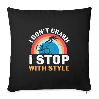 Cycling I Don’t Crash I Stop With Style - Sofa pillowcase 17,3'' x 17,3'' (45 x 45 cm) - black - Front