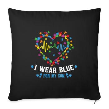 I Wear Blue for My Son Autism Design - Sofa pillowcase 17,3'' x 17,3'' (45 x 45 cm) - black - Front