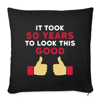 It took 50 years to look this good - Sofa pillowcase 17,3'' x 17,3'' (45 x 45 cm) - black - Front