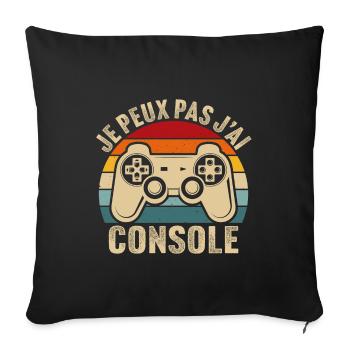 je peux pas jai console cadeau geek jeux video - Housse de coussin décorative 45 x 45 cm - noir - Devant
