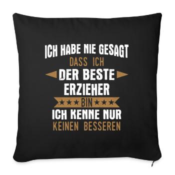 Erzieher Erzieherin Kindergärtner Spruch Beruf - Sofakissenbezug 45 x 45 cm - Schwarz - Vorne