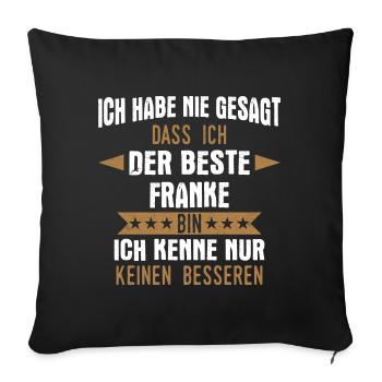Franken Franke Fränkin Fränkisch Heimat Spruch - Sofakissenbezug 45 x 45 cm - Schwarz - Vorne
