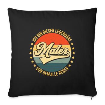 Legendärer Maler Malermeister Handwerker Sprüche - Sofakissenbezug 45 x 45 cm - Schwarz - Vorne