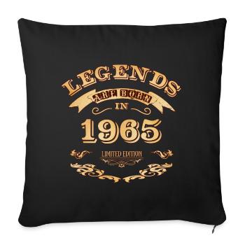 Legends are born in 1965 - Sofa pillowcase 17,3'' x 17,3'' (45 x 45 cm) - black - Front