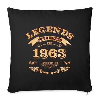 Legends are born in 1963 - Sofa pillowcase 17,3'' x 17,3'' (45 x 45 cm) - black - Front