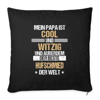 Hufschmied Hufe Schmied Tierhufen Hufeisen Spruch - Sofakissenbezug 45 x 45 cm - Schwarz - Vorne
