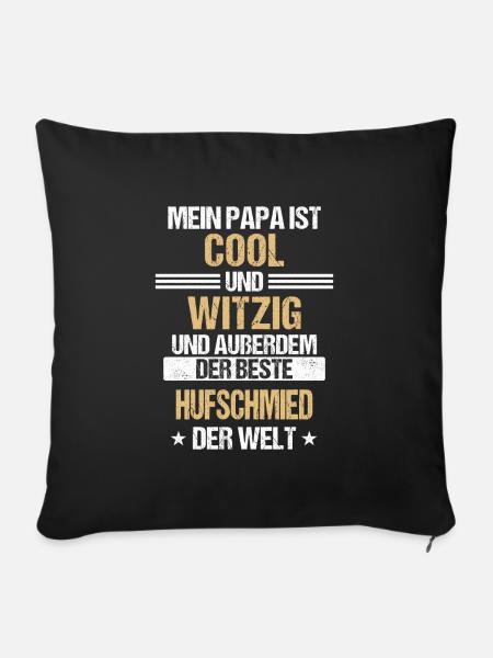 Hufschmied Hufe Schmied Tierhufen Hufeisen Spruch - Sofakissenbezug 45 x 45 cm - Schwarz