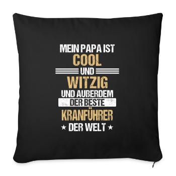 Kranführer Kran Baustelle Kranfahrer Spruch - Sofakissenbezug 45 x 45 cm - Schwarz - Vorne