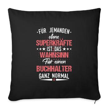 Buchhalter Buchhaltung Finanzbuchhaltung Spruch - Sofakissenbezug 45 x 45 cm - Schwarz - Vorne