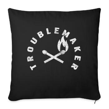 Troublemaker - Sofa pillowcase 17,3'' x 17,3'' (45 x 45 cm) - black - Front