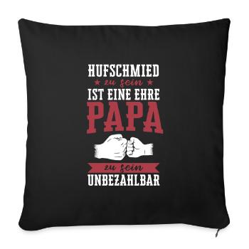 Hufschmied Hufe Schmied Tierhufen Hufeisen Spruch - Sofakissenbezug 45 x 45 cm - Schwarz - Vorne