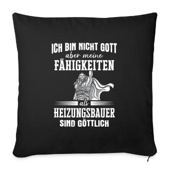 Heizungsbauer Heizungsbau Bauarbeiter Beruf Spruch - Sofakissenbezug 45 x 45 cm - Schwarz - Vorne