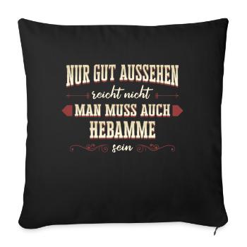 Hebamme Hebammen Entbindungspflegerin Beruf Spruch - Sofakissenbezug 45 x 45 cm - Schwarz - Vorne
