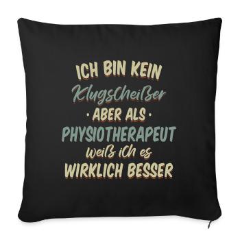 Physiotherapeut Physio Praxis Physiotherapie - Sofakissenbezug 45 x 45 cm - Schwarz - Vorne