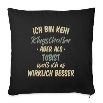 Tuba Tubist Tubaspieler Instrument Spruch - Sofakissenbezug 45 x 45 cm - Schwarz - Vorne