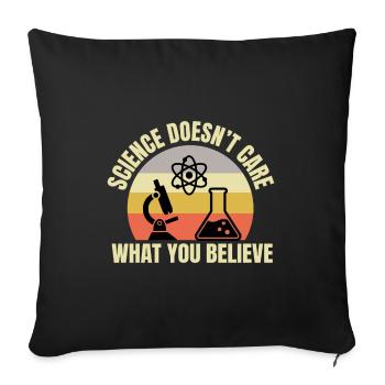 Citation de l’enseignant La science ne se soucie pas de ce que vous croyez - Housse de coussin décorative 45 x 45 cm - noir - Devant