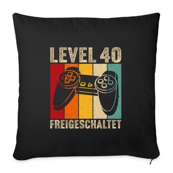 40.Geburtstag - 40 jahre level 40 freigeschaltet - Sofakissenbezug 45 x 45 cm - Schwarz - Vorne