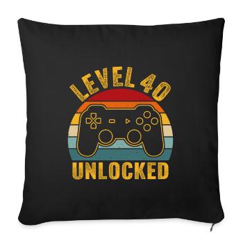 40.Geburtstag - 40 Jahre Gamer Level 40 unlocked - Sofakissenbezug 45 x 45 cm - Schwarz - Vorne