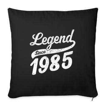 Legend since 1985 vintage 1985 - Sofa pillowcase 17,3'' x 17,3'' (45 x 45 cm) - black - Front
