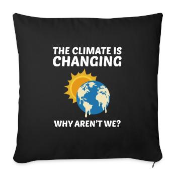 Earth Day Climate Change Environmental Funny Quote - Sofa pillowcase 17,3'' x 17,3'' (45 x 45 cm) - black - Front