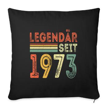 Legendär seit 1973 jahrgang 1973 - Sofakissenbezug 45 x 45 cm - Schwarz - Vorne