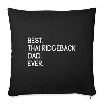 Thai Ridgeback Dad - Sofa pillowcase 17,3'' x 17,3'' (45 x 45 cm) - black - Front